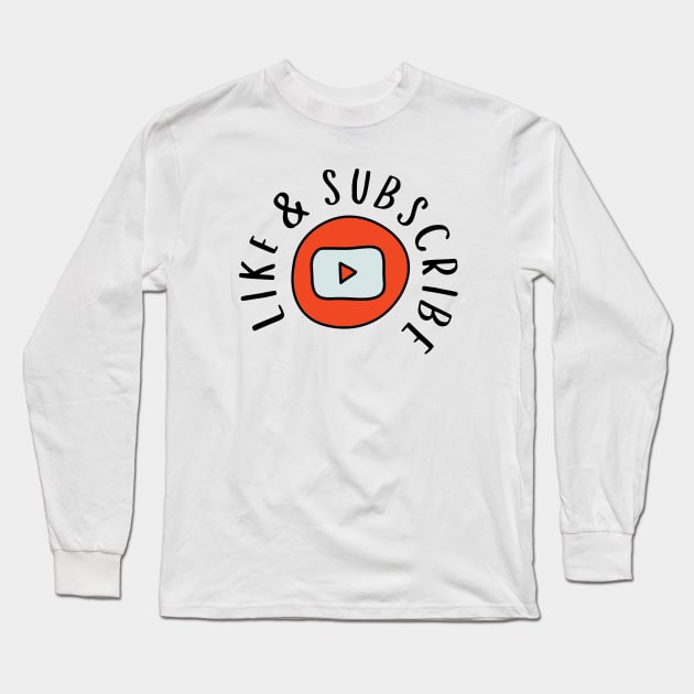 Like & Subscribe Long Sleeve T-Shirt by msallie11